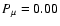 $P_{\mu} = 0.00$