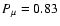 $P_{\mu} = 0.83$