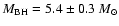 $M_{\rm BH} =
5.4 \pm 0.3~M_{\odot}$