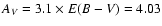 $A_V = 3.1 \times {E(B-V)} = 4.03$
