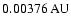 $0.00376\, {\rm AU}$