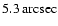 $5.3\, {\rm arcsec}$