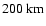 $ 200~{\rm km}$