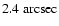 $2.4~{\rm arcsec}$