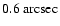 $0.6~{\rm arcsec}$