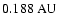 $0.188~{\rm AU}$