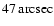 $47\, {\rm arcsec}$