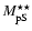 $M_{\rm pS}^{\star\star}$