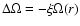 $\Delta\Omega = - \xi \Omega(r)$