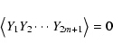 \begin{displaymath}\bigl<Y_{1}Y_{2} \cdots Y_{2m+1}\bigr> = 0
\end{displaymath}