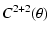 $\displaystyle C^{2+2}(\theta)$