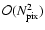$\mathcal{O}(N_{{\rm pix}}^2)$