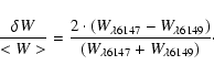 \begin{displaymath}\nonumber
\frac{\delta W}{<W>}=\frac{2\cdot(W_{\rm\lambda6147...
...m\lambda6149})}{(W_{\rm\lambda6147}+W_{\rm\lambda6149})}\cdot
\end{displaymath}