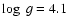 $\log~g=4.1$