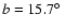 $b=15.7\hbox{$^\circ$ }$