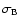 $\sigma_{\rm B}$