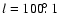 $l=100\hbox{$.\!\!^\circ$ }1$