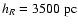 $h_R = 3500 ~ {\rm pc}$
