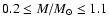$ 0.2 \leq
M/M_{\odot} \leq 1.1$