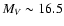 $M_V \sim 16.5$