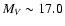 $M_V \sim 17.0$