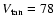 $V_{\rm tan} = 78$