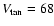 $V_{\rm tan} = 68$