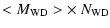 $\displaystyle <M_{\rm WD}> \times~ N_{\rm WD}$
