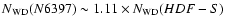 $N_{\rm WD}(N6397) \sim 1.11 \times
N_{\rm WD}(HDF-S)$