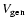$V_{\rm gen}$