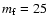 $m_{\rm f} = 25$