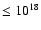 $\leq 10^{18}$
