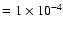 $=1 \times 10^{-4}$