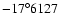 $-17^{\circ}6127$