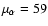 $\mu _{\alpha} = 59$