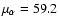 $\mu _{\alpha} = 59.2$