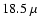 $18.5~\mu$