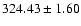 $324.43 \pm 1.60$