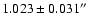 $1.023 \pm 0.031^{\prime \prime}$