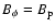 $B_{\phi} = B_{\rm p}$