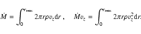 \begin{displaymath}\dot{M}=\int_{0}^{r_{\rm max}}2\pi r \rho v_z {\rm d}r\ ,
\qu...
...dot{M} v_z = \int_{0}^{r_{\rm max}}2\pi r \rho v^2_z {\rm d}r.
\end{displaymath}