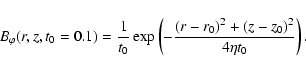 \begin{displaymath}B_\varphi(r,z,t_0=0.1)=\frac{1}{t_0}
\exp\left({-\frac{(r-r_0)^2+(z-z_0)^2}{4\eta t_0}}\right).
\end{displaymath}