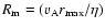 $R_{\rm m} = (v_{\rm A} r_{\rm max}/\eta)$