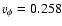 $v_{\phi } = 0.258$