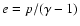 $ e=p/(\gamma-1)$