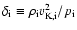 $\delta_{\rm i} \equiv \rho_{\rm i} v^2_{\rm K,i} / p_{\rm i} $