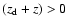 $(z_{\rm d}+z)>0$