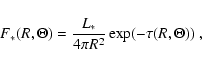 \begin{displaymath}F_{*}(R,\Theta) = \frac{L_{*}}{4\pi R^2} \exp(-\tau(R,\Theta))
~,
\end{displaymath}