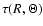 $\tau(R,\Theta)$