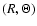 $(R,\Theta)$